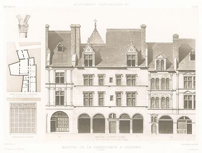 Особняк эпохи Возрождения в Орлеане (XVI век). Archives de la Commission des monuments historiques, т.3, Париж, 1898-1903. 