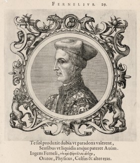 Жан Фернель (1497--1558 гг.) -- Гален Нового времени (лист 29 иллюстраций к известной работе Medicorum philosophorumque icones ex bibliotheca Johannis Sambuci, изданной в Антверпене в 1603 году)