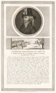 Франсуа-Атаназ Шарет де Ла Контри (1763-96) – французский аристократ, ярый монархист, глава восстания в Вандее и главнокомандующий Королевской католической армией Вандеи. Захвачен генералом Гошем и расстрелян 29 марта 1796 г. в Нанте. Париж, 1804