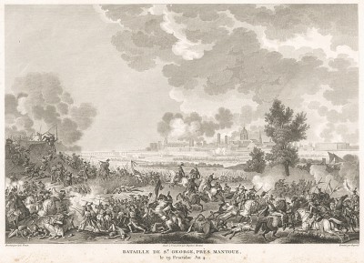 Сражение в Сан-Джорджио, предместье Мантуи, 15 сентября 1796 года. Гравюра из альбома "Военные кампании Франции времён Консульства и Империи". Campagnes des francais sous le Consulat et L'Empire. Париж, 1834