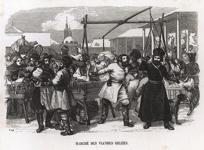 Морозный день на базаре: мясной ряд. Les mystères de la Russie... Париж, 1845