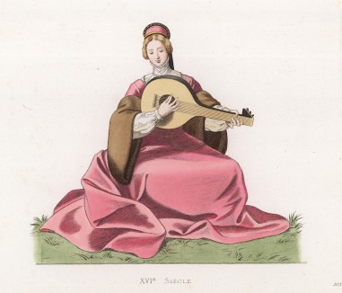 Знатная дама, играющая на лютне (XVI век) (лист 103 работы Жоржа Дюплесси "Исторический костюм XVI -- XVIII веков", роскошно изданной в Париже в 1867 году)