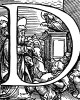 Инициал (буквица) D. Исполнил Ганс Бургкмайр для Martin Luther / Neues Testament. Издал Сильван Отмар, Аугсбург, 1523.