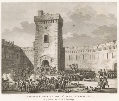 Резня в крепости Сен-Жан. 5 июня 1795 г. роялисты организуют массовые убийства якобинцев, арестованных и заключенных в крепость Сен-Жан в Марселе. Париж, 1804
