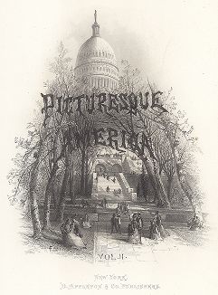 Здание Капитолия в Вашингтоне, округ Колумбия. Титульный лист второго тома "Picturesque America", Нью-Йорк, 1874.