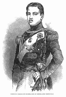 Фердинанд II (1810 -- 1859) -- король Обеих Сицилий и Неаполя из династии Бурбонов, убеждённый абсолютист, вынужденно провозгласивший конституцию после восстания в Палермо в 1848 году (The Illustrated London News №301 от 05/02/1848 г.)