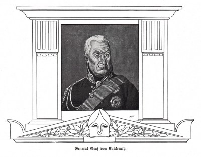 Фридрих Адольф граф фон Калькройт (1737-1818) — прусский фельдмаршал. Участник Семилетней войны и революционных войн Франции. При Ауэрштедте командовал двумя дивизиями, руководил обороной Данцига. Die Deutschen Befreiungskriege 1806 - 1815. Берлин, 1901
