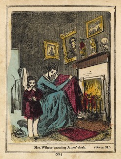 Миссис Уилмер согревает плащ мальчика Джеймса. Гравюра из детской книги "Rich and Poor...", изданной в США, 1850